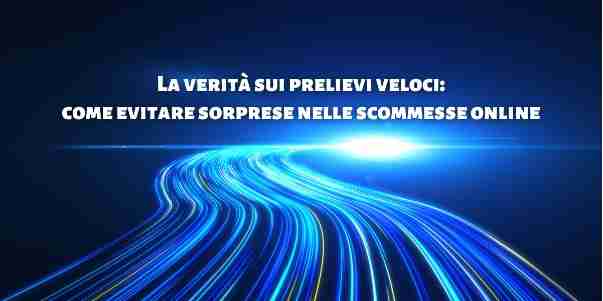 prelievi veloci scommesse online