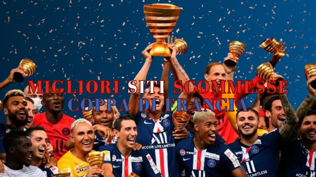 Migliori Siti Scommesse Coppa Di Francia