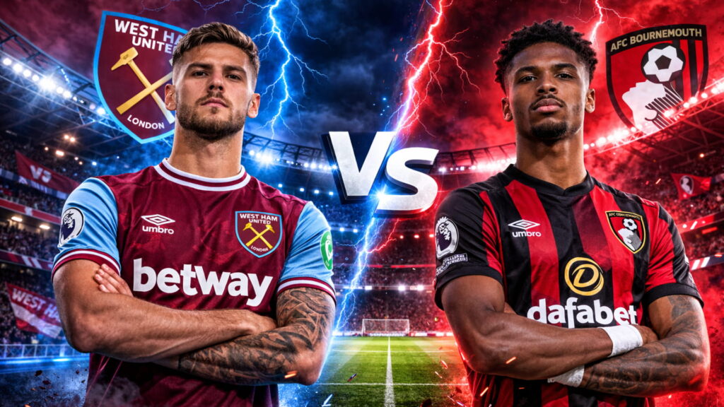 West Ham vs Bournemouth